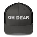 Oh Dear - Trucker Cap