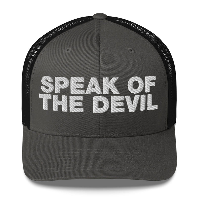 Speak of the devil - Trucker Cap