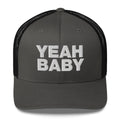 Yeah Baby - Trucker Cap