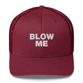 Blow Me - Trucker Cap