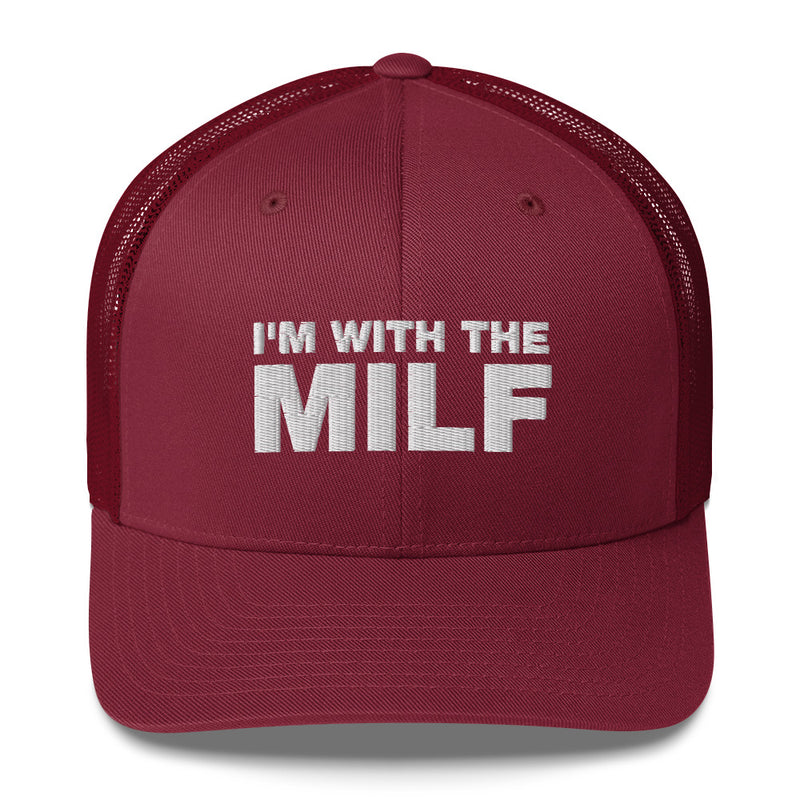 I'm With The MILF - Trucker Cap