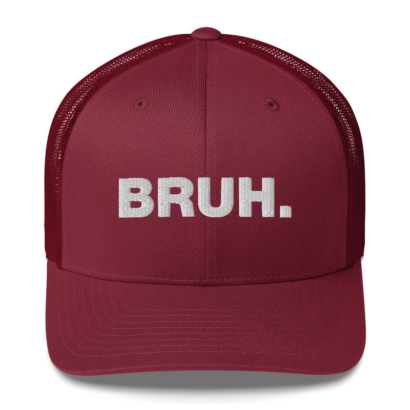 Bruh. - Trucker Cap