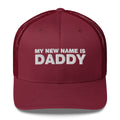 My Name Is Daddy - Trucker Cap