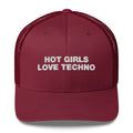 Hot Girls Love Techno - Trucker Cap