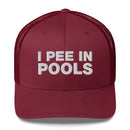 I Pee In Pools - Trucker Cap