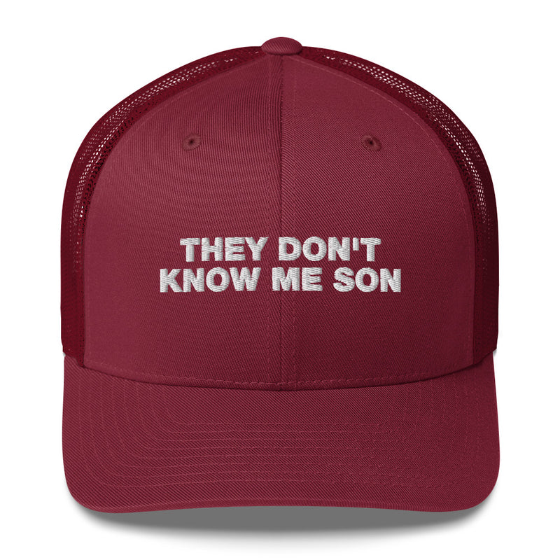 They Don't Know Me Son - Trucker Cap