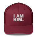 I Am Him - Trucker Cap