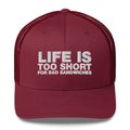 Life Is Too Short For Bad Sandwiches - Trucker Cap