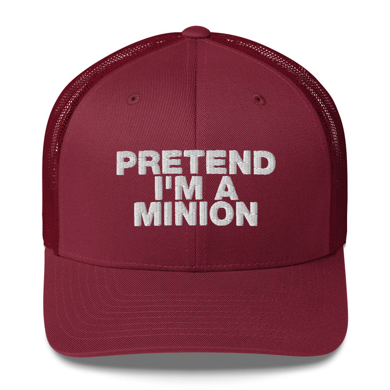 Pretend I'm A Minion - Trucker Cap