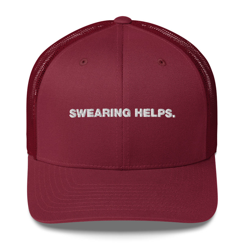 Swearing Helps. - Trucker Cap