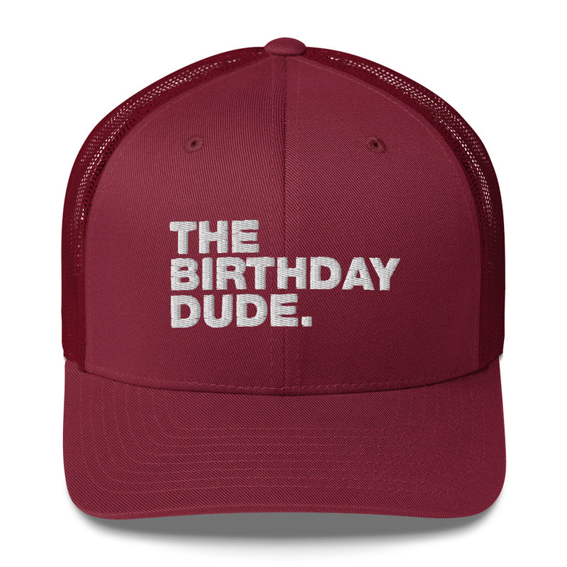 The Birthday Dude. - Trucker Cap