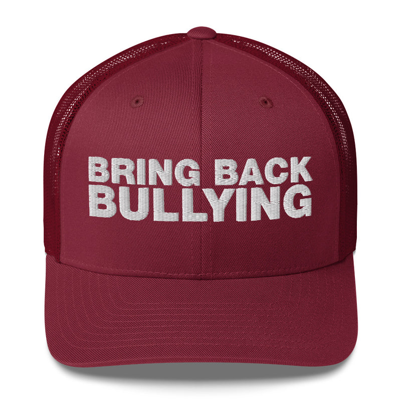 Bring Back Bullying - Trucker Cap