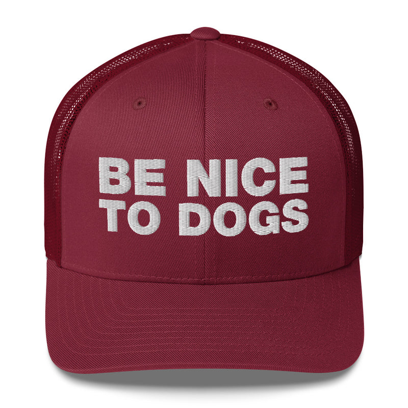 Be Nice To Dogs - Trucker Cap