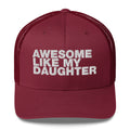 Awesome Like My Daughter - Trucker Cap