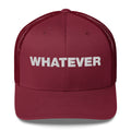 Whatever - Trucker Cap