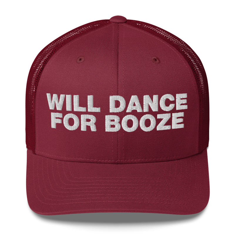 Will dance for booze - Trucker Cap