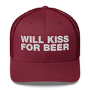 Will kiss for beer - Trucker Cap