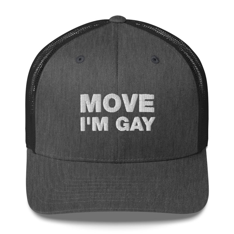 Move I'm Gay - Trucker Cap