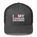 I Love My Cougar Girlfriend - Trucker Cap