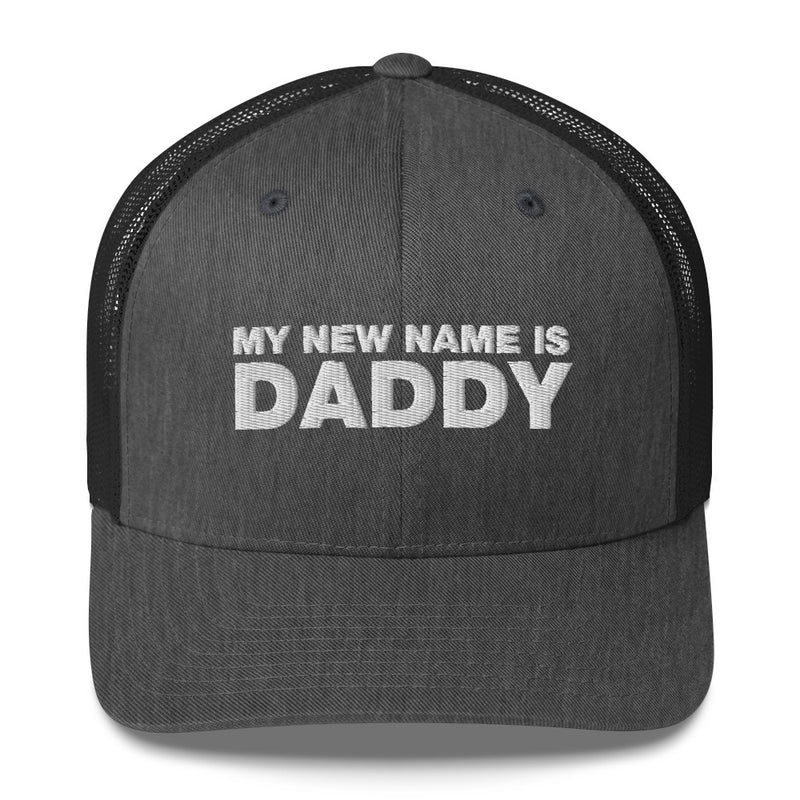 My Name Is Daddy - Trucker Cap