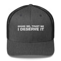 Spank Me, Trust Me I Deserve It - Trucker Cap