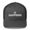 It Happens - Trucker Cap