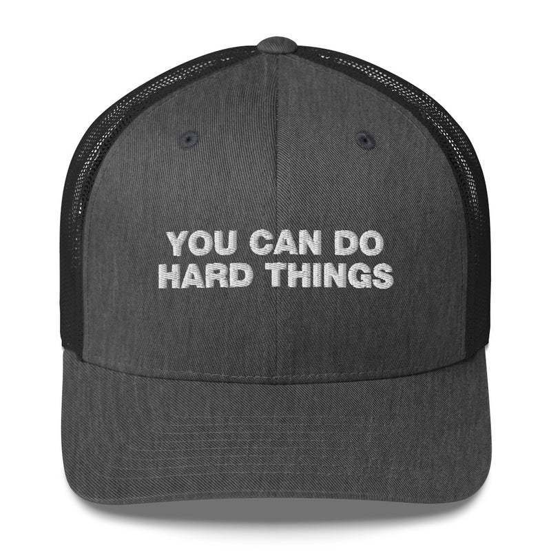 You Can Do Hard Things - Trucker Cap