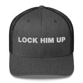 Lock Him Up - Trucker Cap