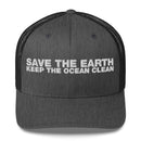 Save The Earth Keep The Ocean Clean - Trucker Cap