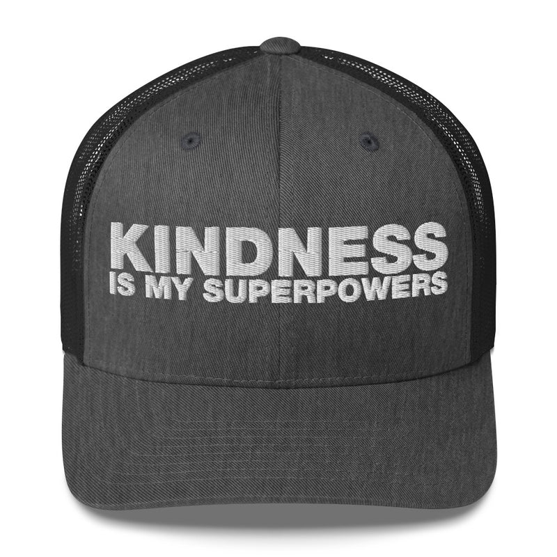 Kindness Is My Superpowers - Trucker Cap