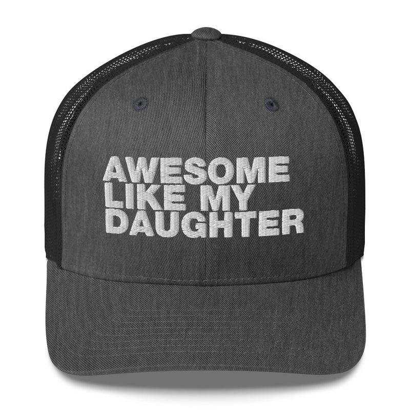 Awesome Like My Daughter - Trucker Cap