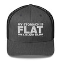 My Stomach Is Flat The L Is Just Silent - Trucker Cap