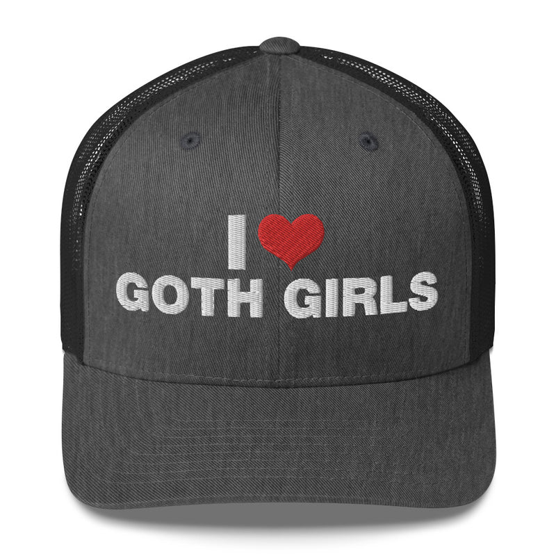 I Love Goth Girls - Trucker Cap