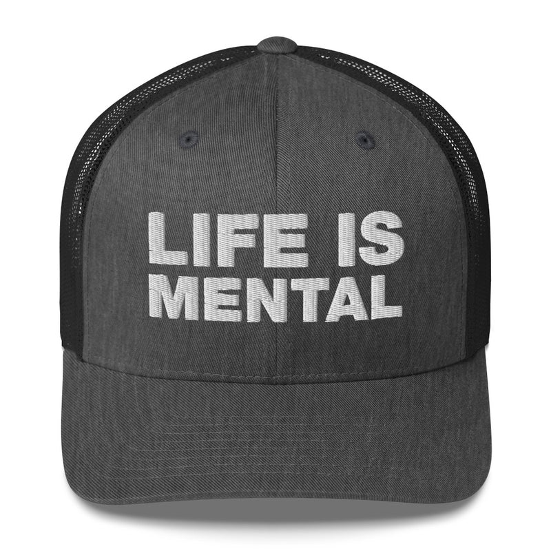 Life Is Mental - Trucker Cap