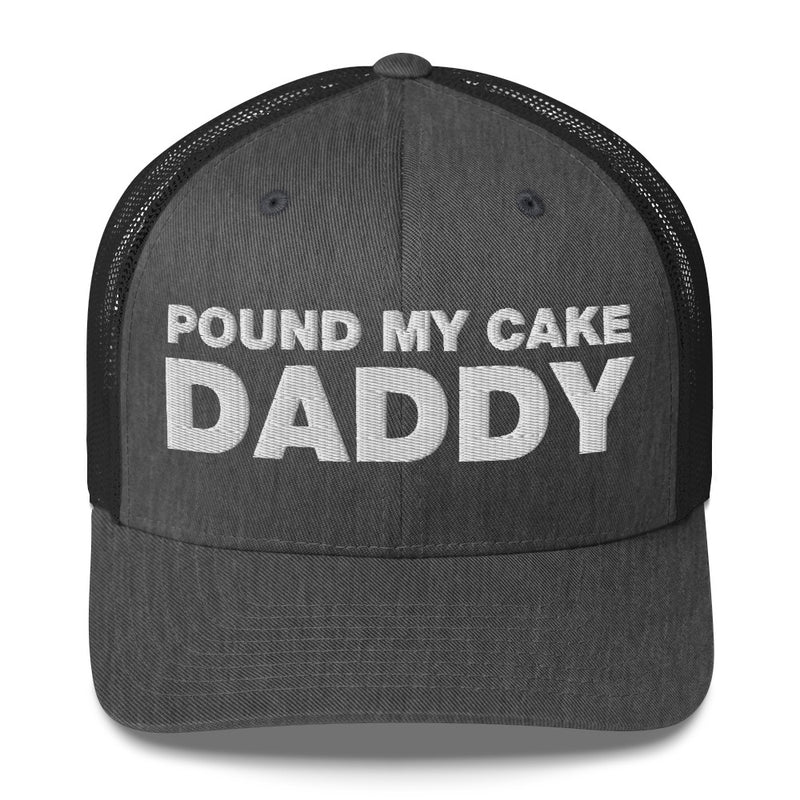 Pound My Cake Daddy - Trucker Cap