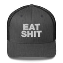 Eat Shit - Trucker Cap