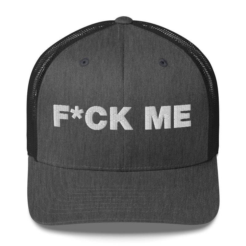 Fuck Me - Trucker Cap