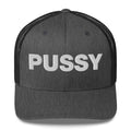 Pussy - Trucker Cap