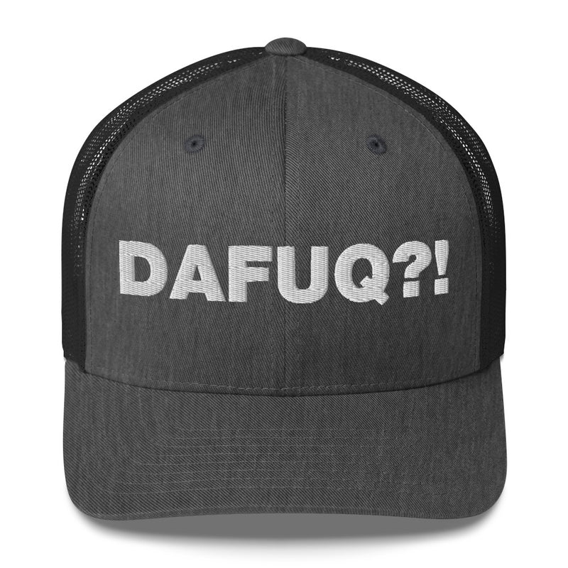 Dafuq?! - Trucker Cap