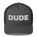 Dude - Trucker Cap