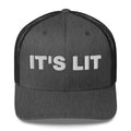 It's Lit - Trucker Cap