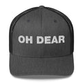 Oh Dear - Trucker Cap