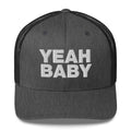 Yeah Baby - Trucker Cap