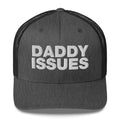 Daddy Issues - Trucker Cap