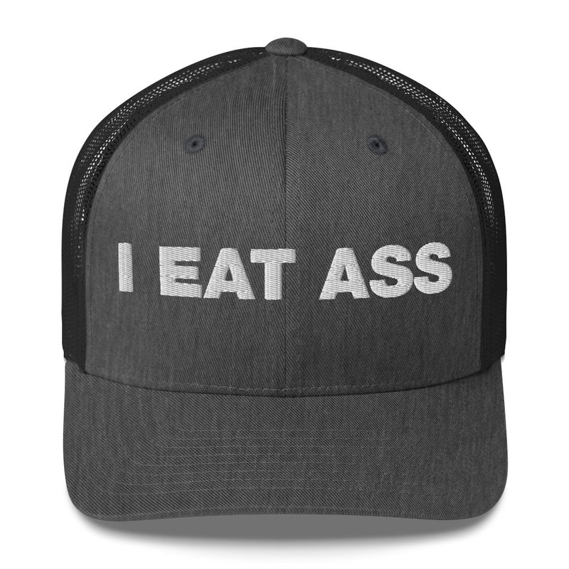 I eat ass - Trucker Cap