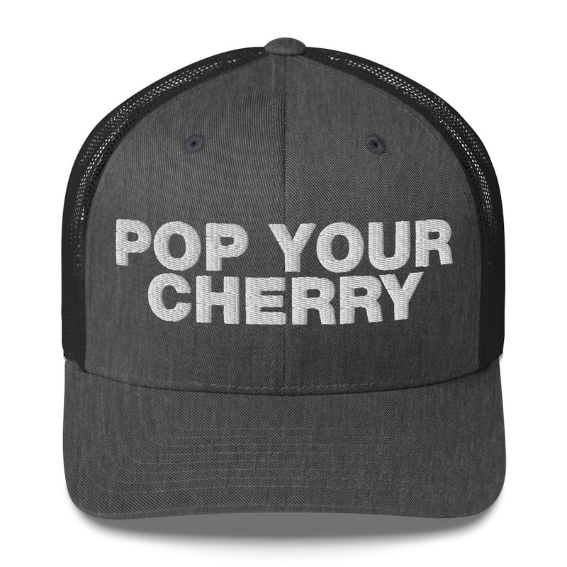 Pop Your Cherry - Trucker Cap