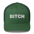 Bitch - Trucker Cap