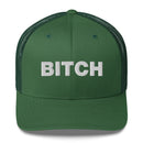 Bitch - Trucker Cap
