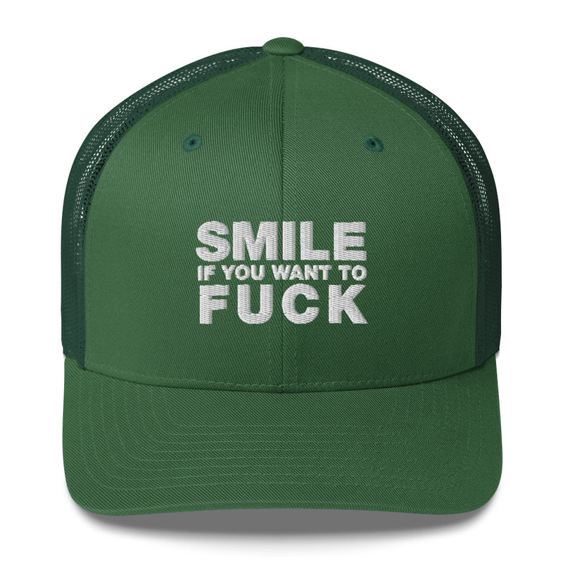 Smile If You Want To Fuck - Trucker Cap