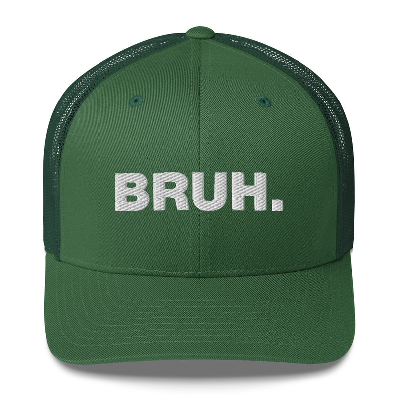 Bruh. - Trucker Cap